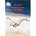 Hom�opathische Mittelbilder f�r Tiere: Die 60 wichtigsten Mittel f�r Tiere in Wort und Bild