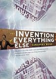 The Invention of Everything Else