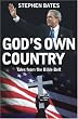 God's Own Country: Tales from the Bible Belt: Power and the Religious Right in the USA
