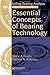 Essential Concepts of Bearing Technology (Rolling Bearing Analysis, Fifth Edtion)