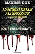 L'ANGELO DALLE ALI SPEZZATE "La Spirale del Male" [nuova edizione riveduta e corretta]