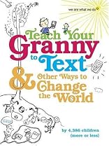Teach Your Granny to Text (We Are What We Do)
