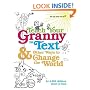 Teach Your Granny to Text (We Are What We Do)