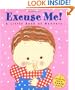 Excuse Me!: A Little Book of Manners