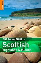 The Rough Guide to Scottish Highlands & Islands (Rough Guide Travel Guides)