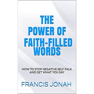 BOOKS:THE POWER OF FAITH-FILLED WORDS:Spiritual:Religious:Inspirational:Prayer:Free:Bible:Verses:Top:100:NY:New:York:Times:On:Best:Sellers:List:In:Non