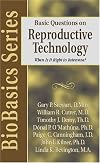 Basic Questions on Reproductive Technology: When Is It Right to Intervene? (BioBasics Series)