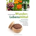 WunderLebensMittel - Mit dem bew�hrten Hippocrates-Programm Lebenskraft tanken - f�r Gesundheit und Vitalit�t bis ins hohe Alter: Mit dem bew�hrten ... Gesundheit und Vitalit�t bis ins hohe Alter