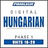 Hungarian Phase 1, Unit 16-20: Learn to Speak and Understand Hungarian with Pimsleur Language Programs