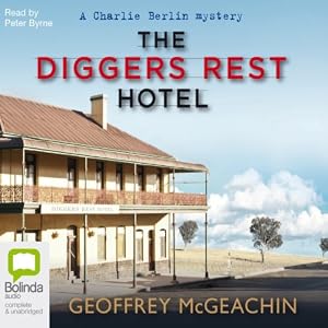 The Diggers Rest Hotel - Geoffrey McGeachin