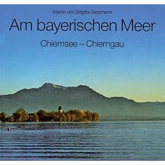 Am bayerischen Meer. Chiemsee, Chiemgau