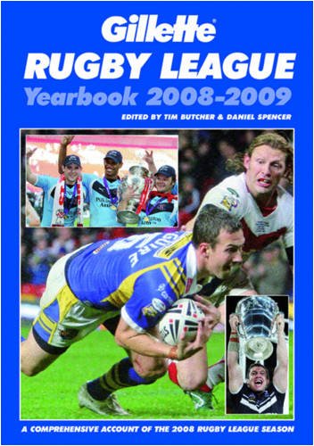 Gillette Rugby League Yearbook 2008-2009: A Comprehensive Account of the 2008 Rugby League Season