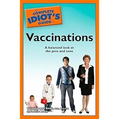 The Complete Idiot's Guide To Vaccinations