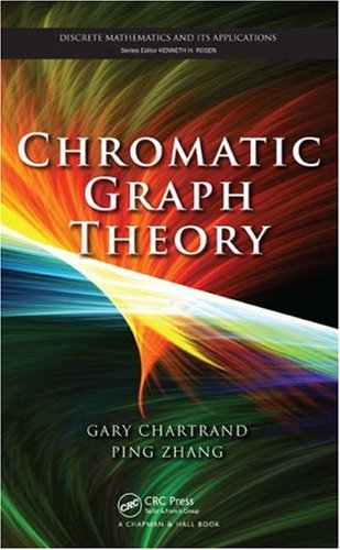 Chromatic Graph Theory Discrete Mathematics and Its Applications Chromatic Graph Theory Discrete Mathematics and Its Applications