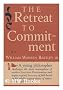 The retreat to commitment, by William Warren Bartley III