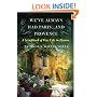 We've Always Had Paris...and Provence: A Scrapbook of Our Life in France