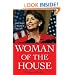 Woman of the House: The Rise of Nancy Pelosi