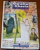 Gwalia in Khasia : a visit to the site, in India, of the biggest overseas venture ever sustained by the Welsh
