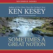 Sometimes a Great Notion | [Ken Kesey]