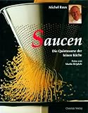 Saucen: Die Quintessenz der feinen Küche