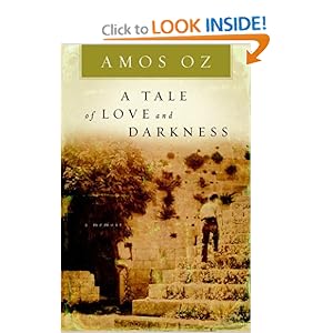A Tale of Love and Darkness - Amos Oz