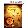 Der geheime Plan Ihres Lebens: Woher, wohin, warum?