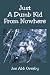 Just A Dumb Kid From Nowhere (Paperback) by Joe Abb Overby