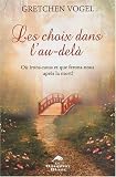 Choix dans lau-delà (les)