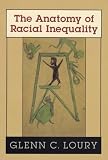 The Anatomy of Racial Inequality (The W. E. B. Du Bois Lectures)