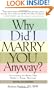 Why Did I Marry You Anyway?: Overcoming the Myths That Hinder a Happy Marriage