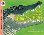 Who Lives in an Alligator Hole? (Let's-Read-and-Find-Out Science 2)