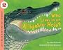 Who Lives in an Alligator Hole? (Let's-Read-and-Find-Out Science 2)