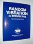 Random Vibration in Perspective