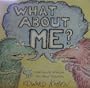 What About Me?