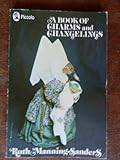 A book of charms and changelings