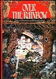 Over The Rainbow :  Tales of Fantasy and Imagination