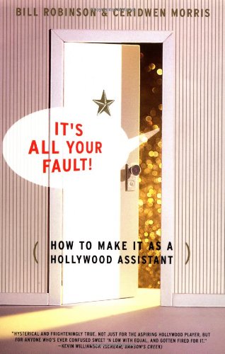 Its All Your Fault: How To Make It As A Hollywood Assistant