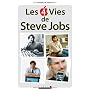 Les 4 vies de Steve Jobs de Daniel Ichbiah