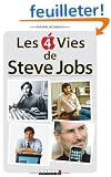 Les 4 vies de Steve Jobs