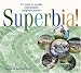 Superbia: 31 Ways to Create Sustainable Neighborhoods