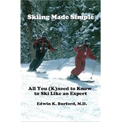 Skiing Made Simple - All You (K)need to Know to Ski Like An Expert