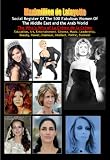 Social register of the 500 fabulous women of the Middle East and the Arab World: Who's Who of La Crème de La Crème. Vol.1 (The best in Society, Art, Entertainment, ... Glamour, Intellect, Politic, Business.)