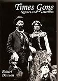 Times gone : Gypsies and Travellers : aspects of Romany history