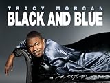 Tracy Morgan: Black and Blue