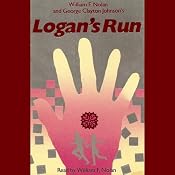 Logan's Run | [William F. Nolan, George Clayton Johnson]