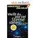 Wei�t du, wie viel Sterne stehen?: Wie das Licht in die Welt kommt