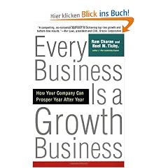 Every Business Is a Growth Business: How Your Company Can Prosper Year After Year