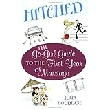Hitched : The Go-Girl Guide to the First Year of Marriage