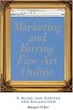 Marketing and Buying Fine Art Online: A Guide for Artists and Collectors