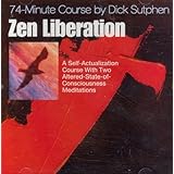 zen liberation 74 minute course with two altered state meditations